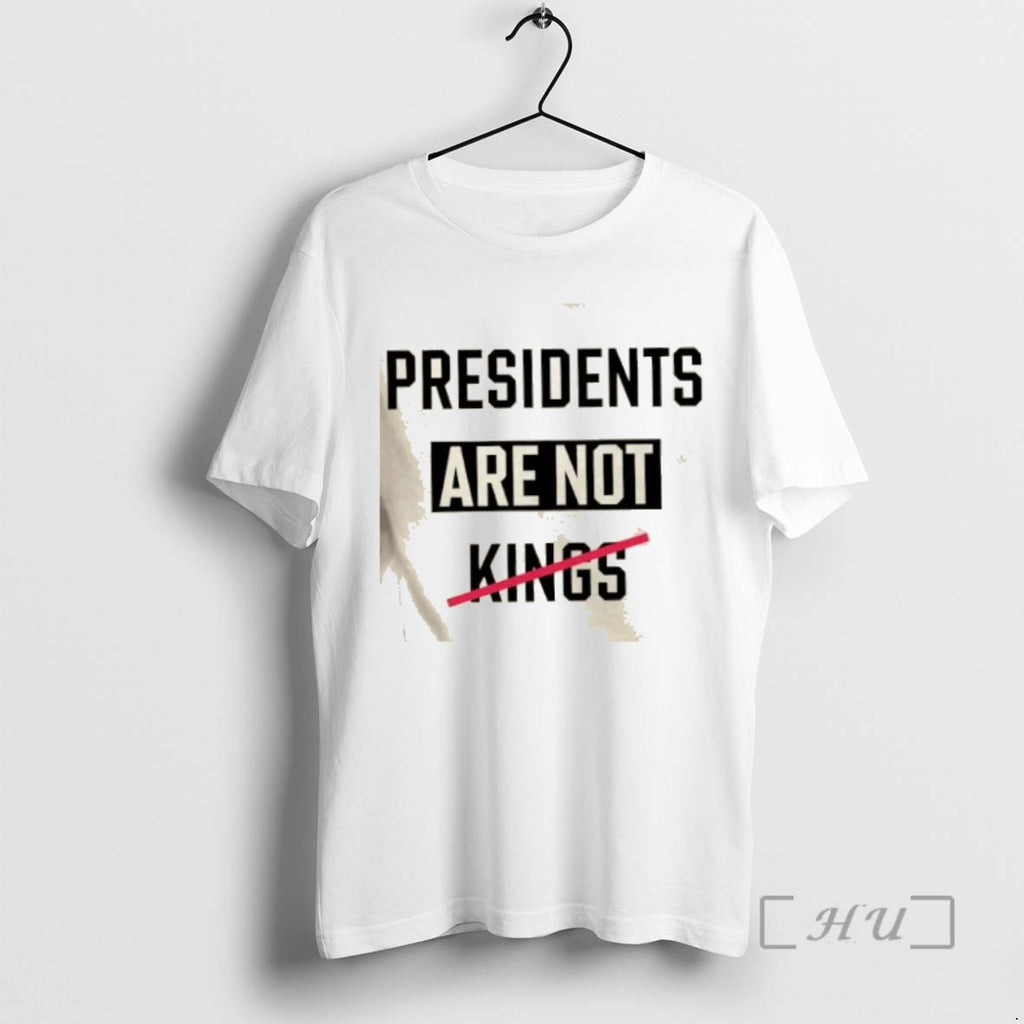Officials Presidents Are Not Kings Text T Shirt Sweater