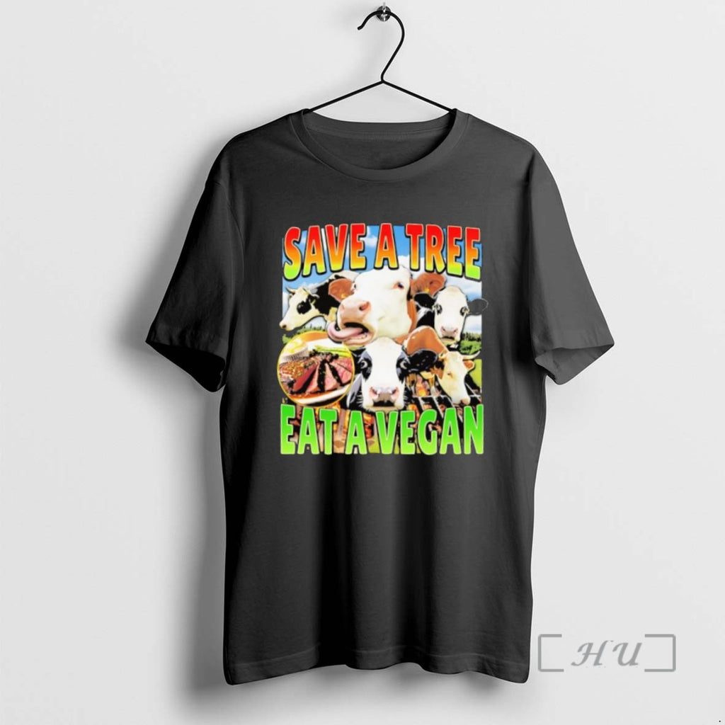 Officials Save A Tree Eat A Vegan Cows T Shirt Sweater