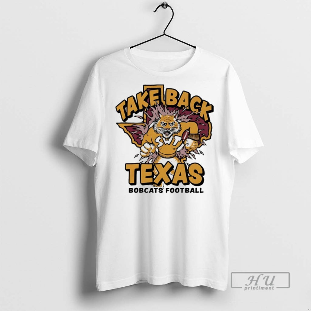 Officials Texas State Bobcats Football Take Back Texas T Shirts
