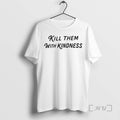 Officials The Tipsy Angel Kill Them With Kindness T Shirt Sweater