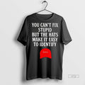 Officials You Cant Fix Stupid But The Maga Red Hats Make It Easy To Identify