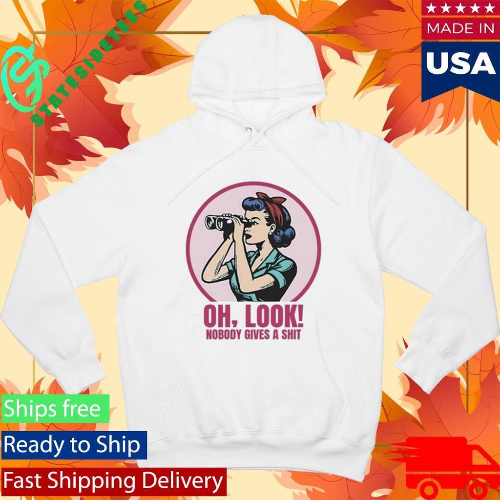 Oh Look Nobody Gives A Shit Shirt Unisex , , , Long Sleeve Tee