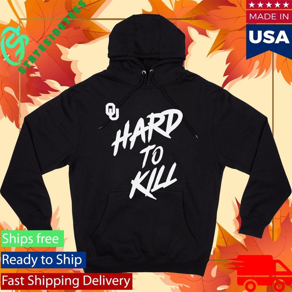 Oklahoma Football Taylor Wein Hard To Kill Shirt Unisex , , , Long Sleeve Tee
