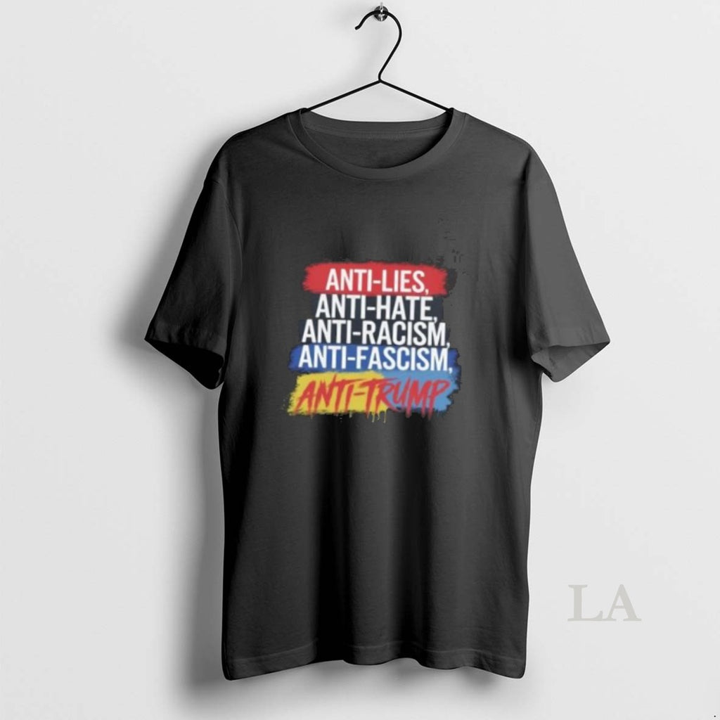 Original Anti Hate Lies Racism Fascism Resist Protest Trump 2025