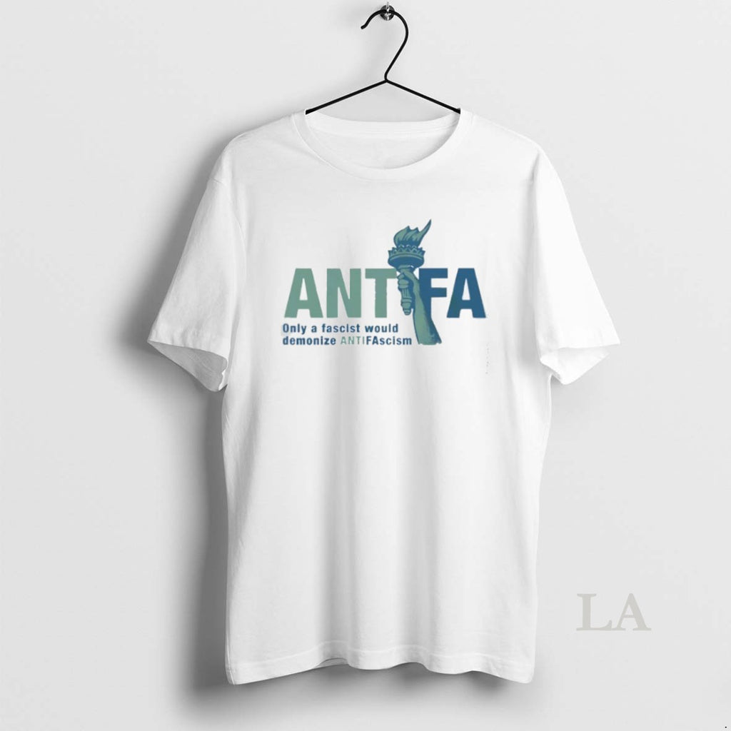 Original Antifa Only A Fascist Would Demonize Anti Fascist