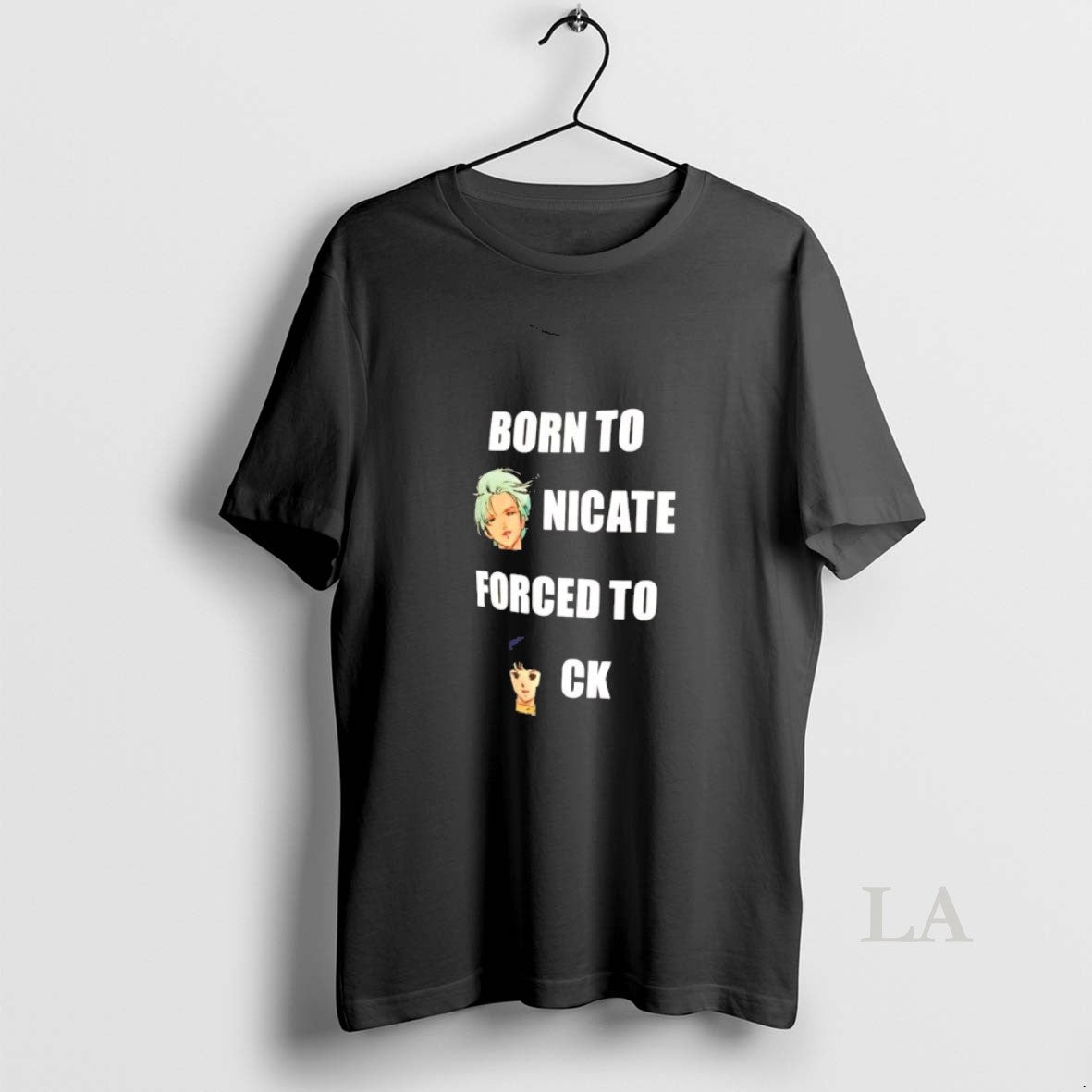 Original Born To Nicate Forced To Ck