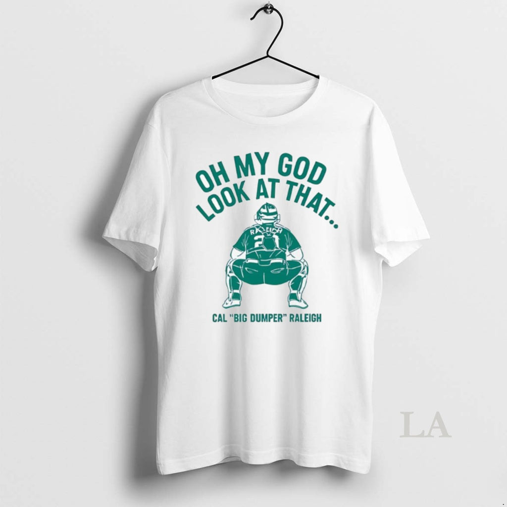 Original Cal Raleigh Big Dumper Seattle Mariners Oh My God Look At That