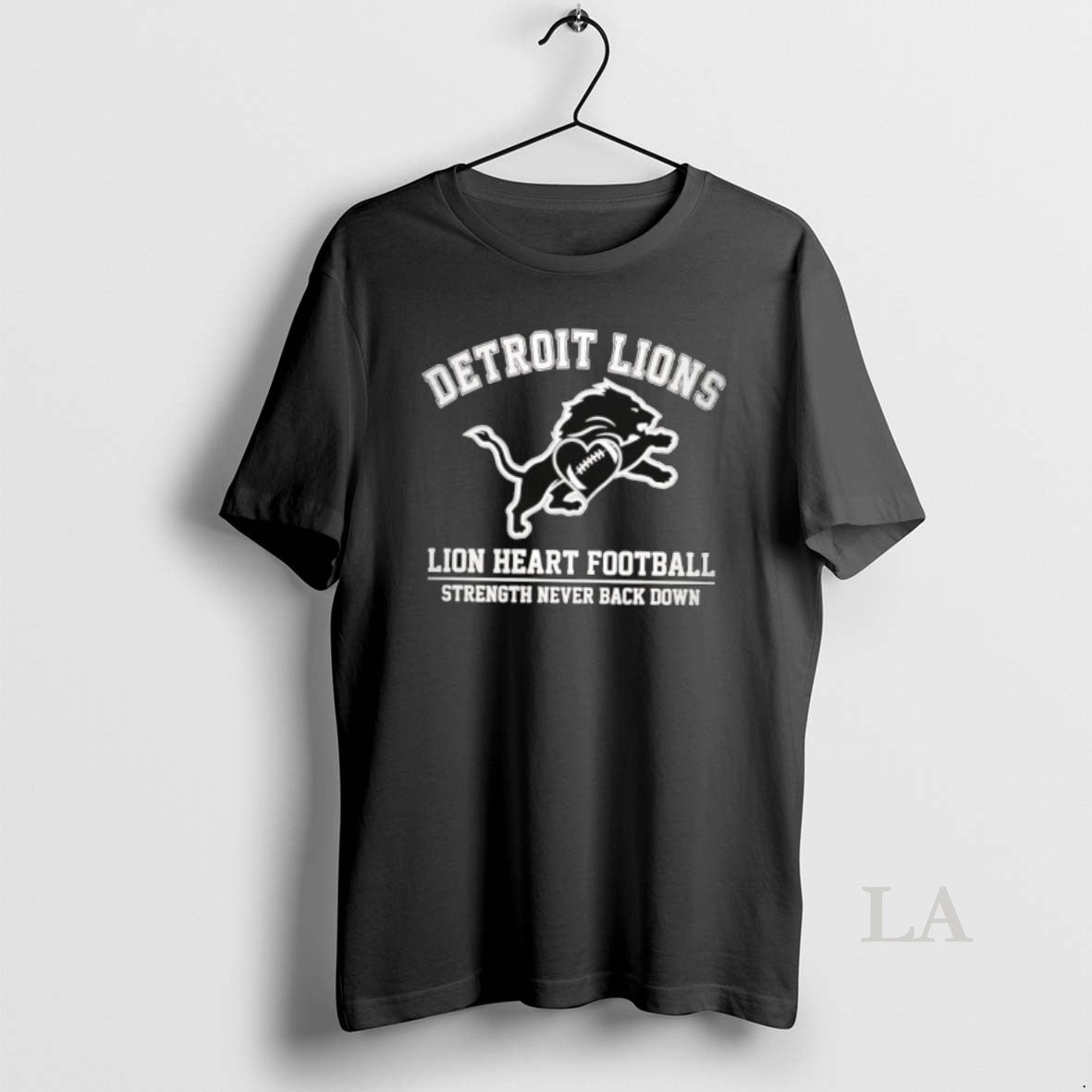 Original Detroit Lions Lion Heart Football Strength Never Back Down