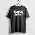 Original Do What You Love To End Alz
