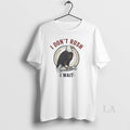 Original Eagle I Dont Rush I Wait