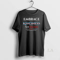 Original Embrace Kindness Not Fascism