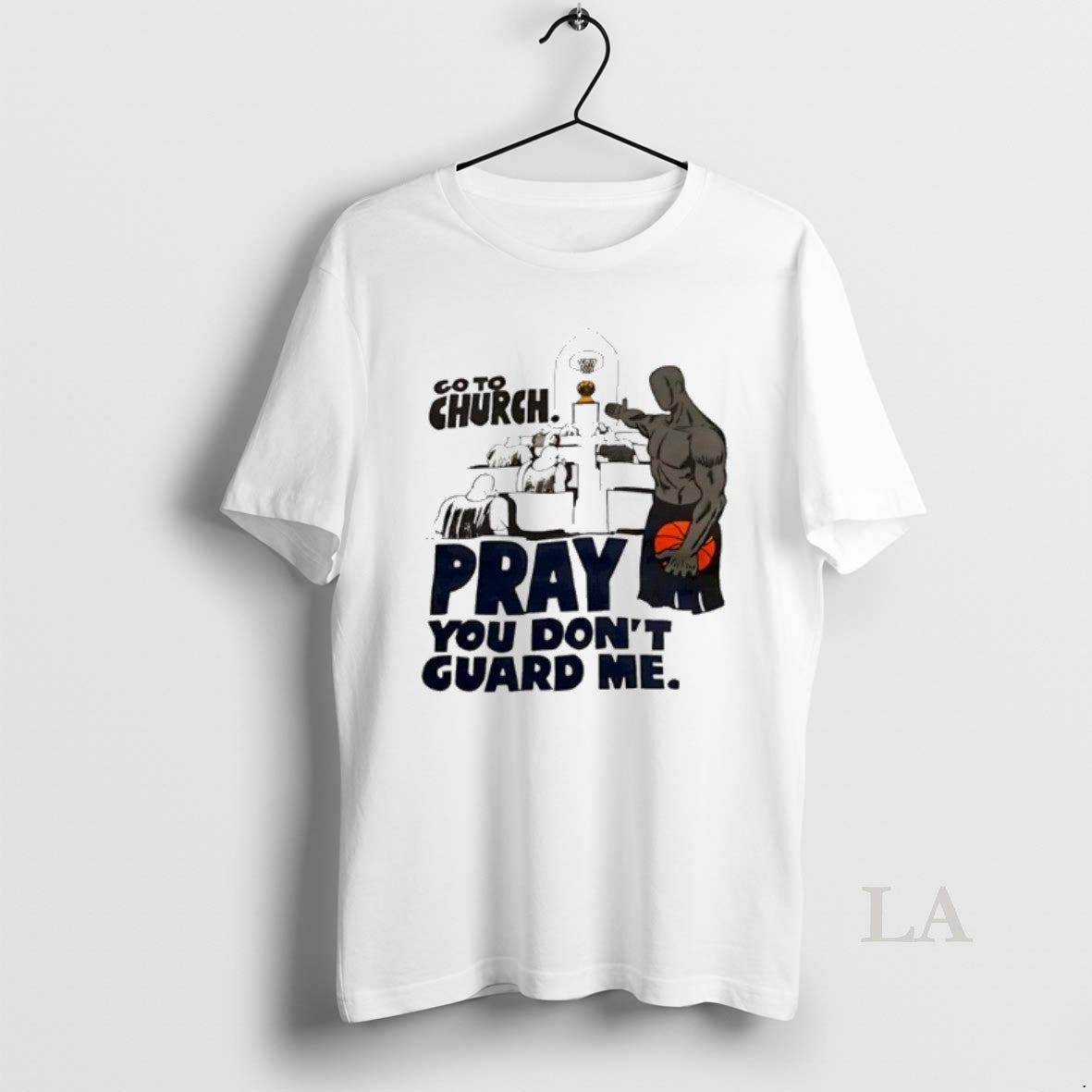 Original Go To Church Pray You Dont Guard Me Basketball