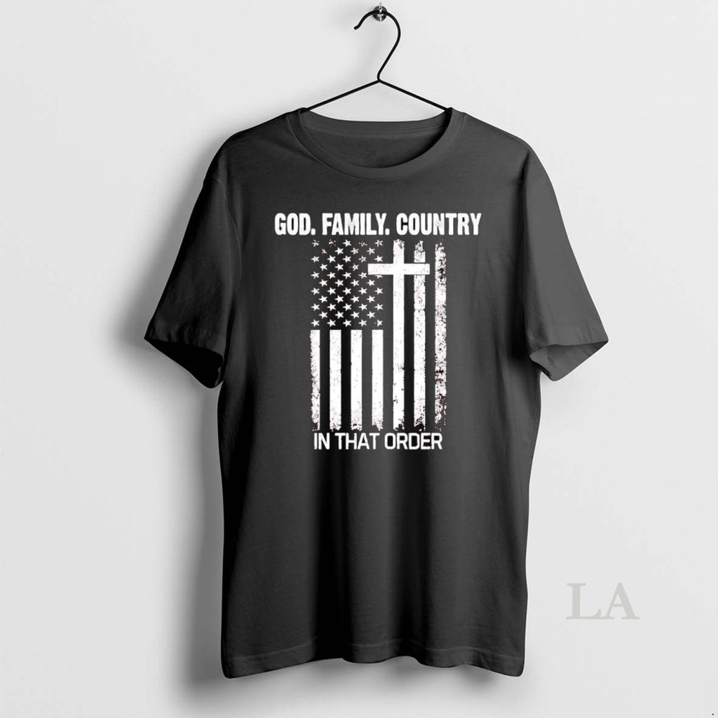 Original God Family Country In That Order American Flag