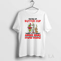 Original Grinch Buckle Up Buttercup I Have Anger Issues And A Serious Dislike For Stupid Unisex , , , Long Sleeve Tee