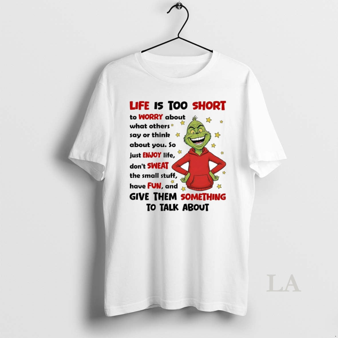 Original Grinch Life Is Too Short Give Them Something To Talk About Circle