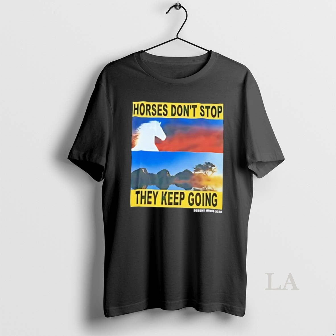 Original Horses Dont Stop They Keep Going Desert Winds 2028