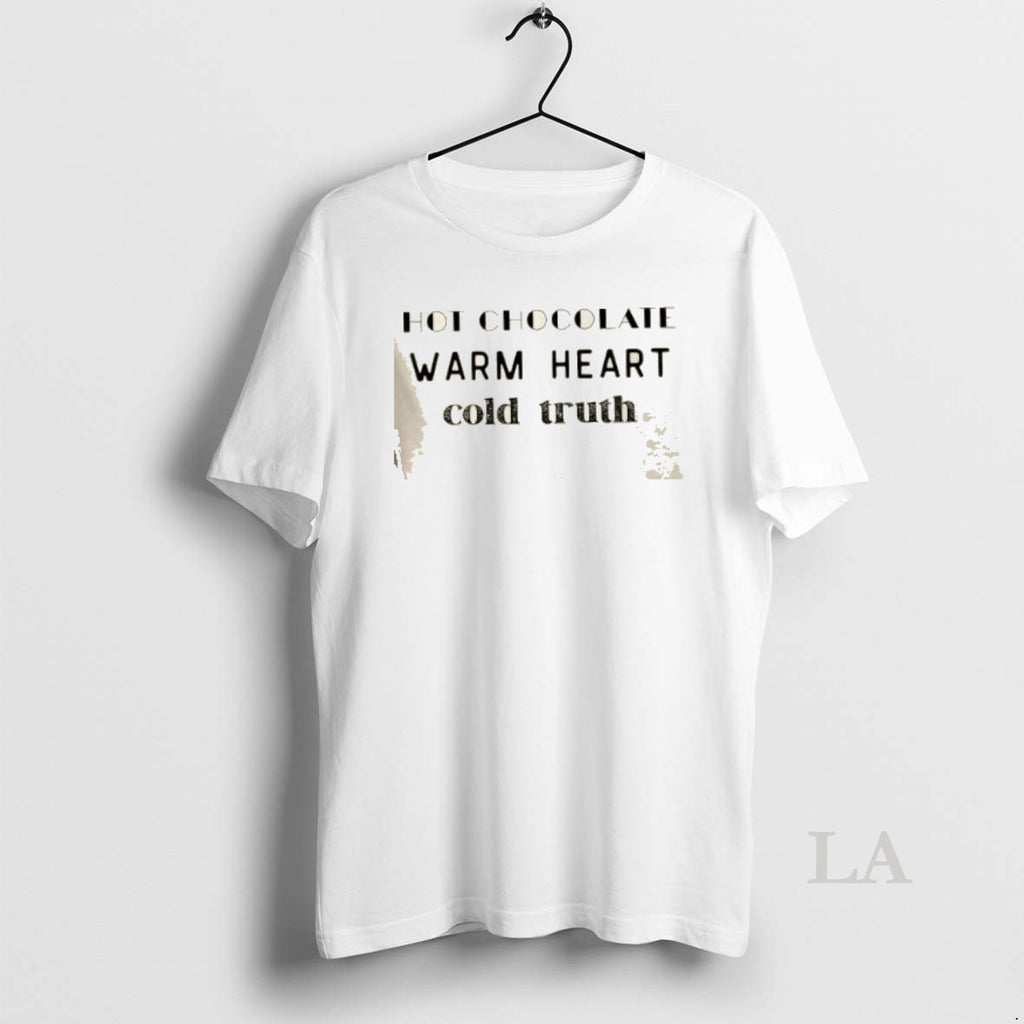 Original Hot Chocolate Warm Heart Cold Truth
