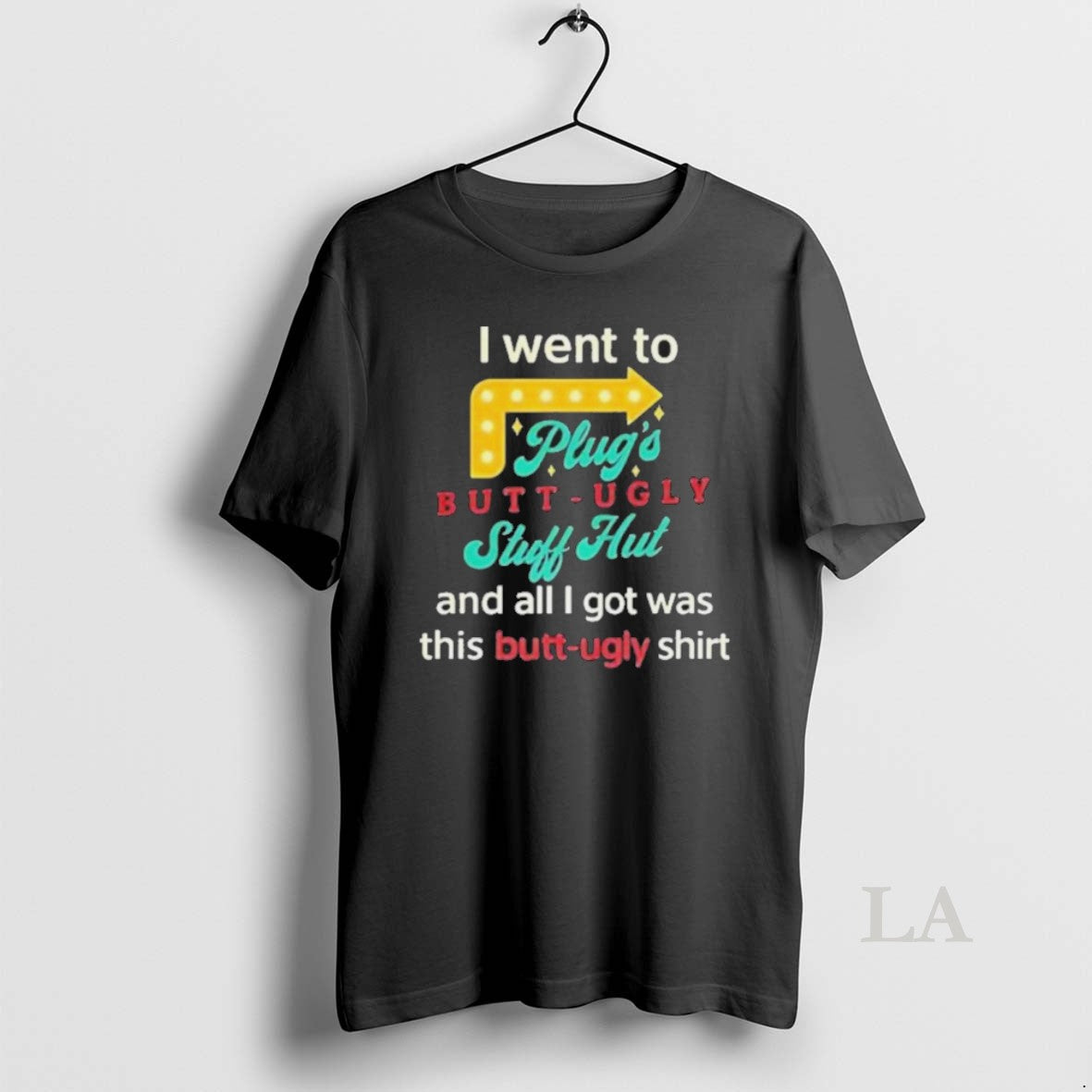 Original I Went To Plugs Butt Ugly Stuff Hut Unisex , , , Long Sleeve Tee