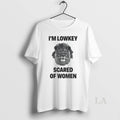 Original Im Lowkey Scared Of Women Lion
