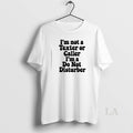 Original Im Not A Texter Or Caller Im A Do Not Disturb