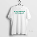 Original Irish Pub Enthusiast St Patricks Day