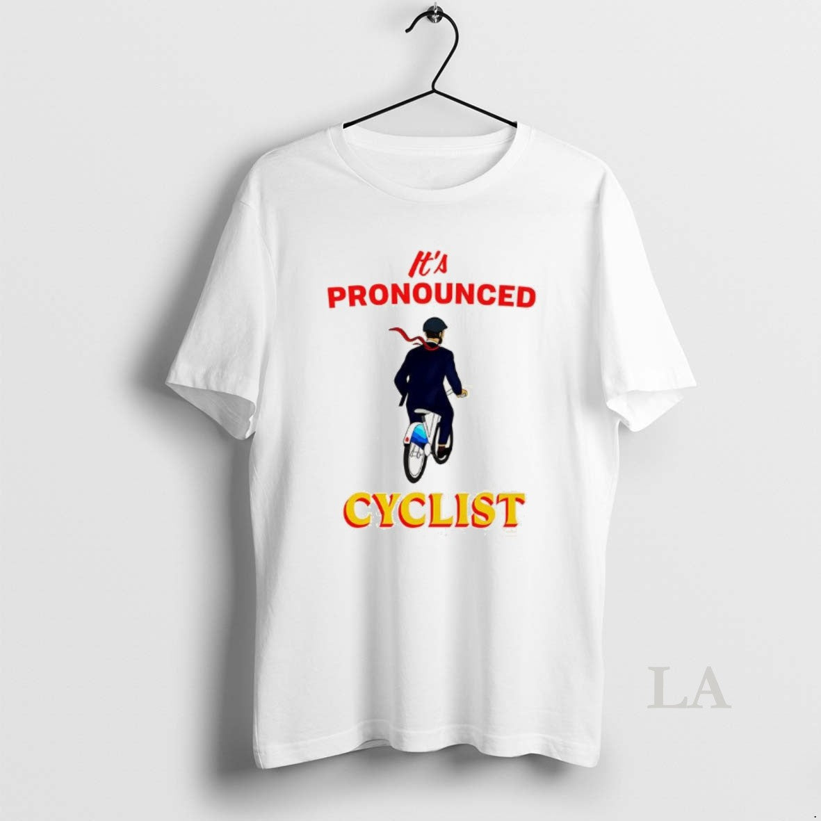 Original Its Pronounced Cyclist