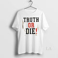 Original Johnny Pierce Truth Or Die