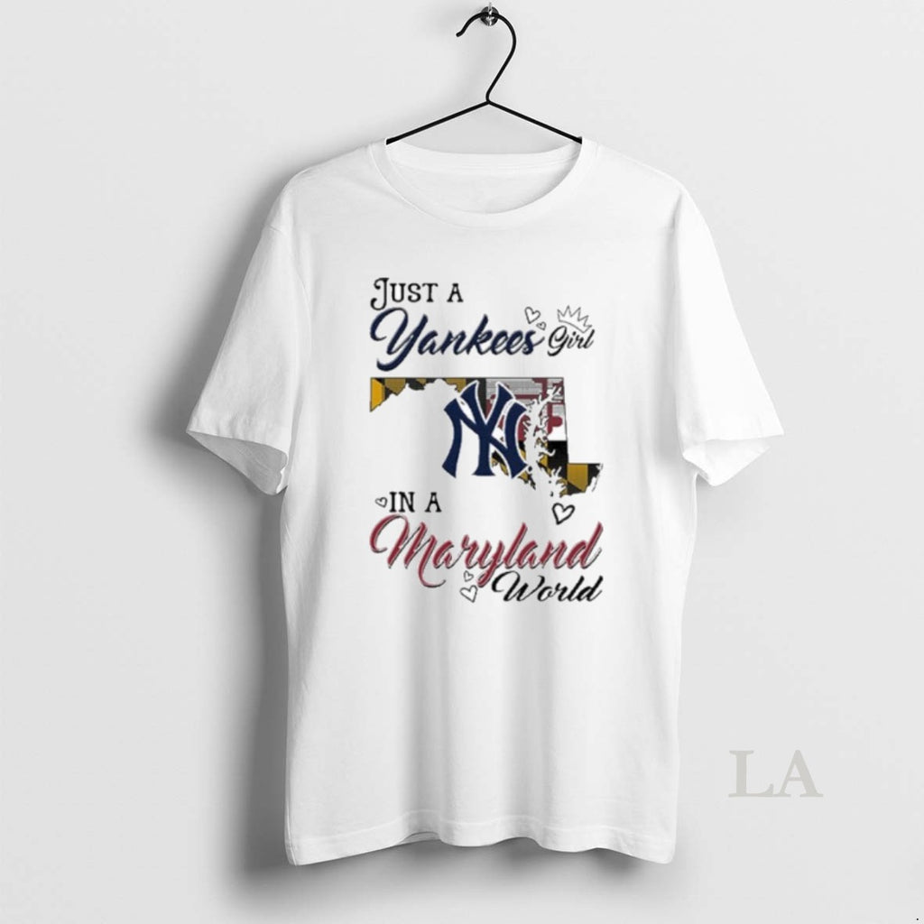 Original Just A New York Yankees Girl In A Maryland World