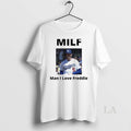 Original Milf Man I Love Freddie Freeman Los Angeles Dodgers