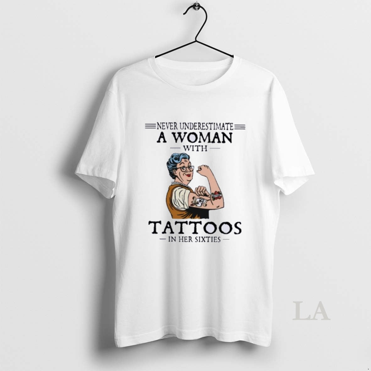 Original Never Underestimate A Woman With Tattoos In Her Sixties