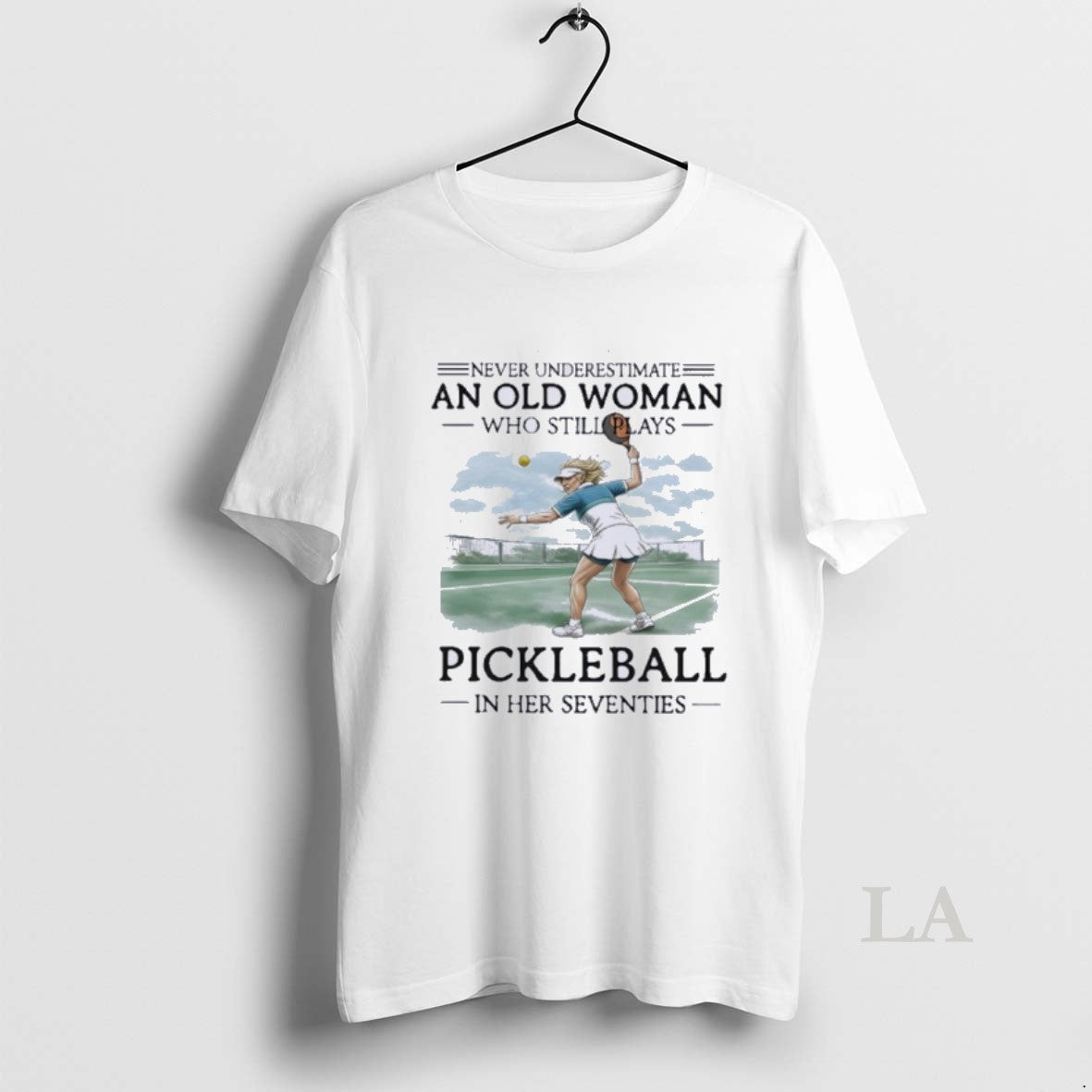 Original Never Underestimate An Old Woman Who Still Plays Pickleball In Her Seventies