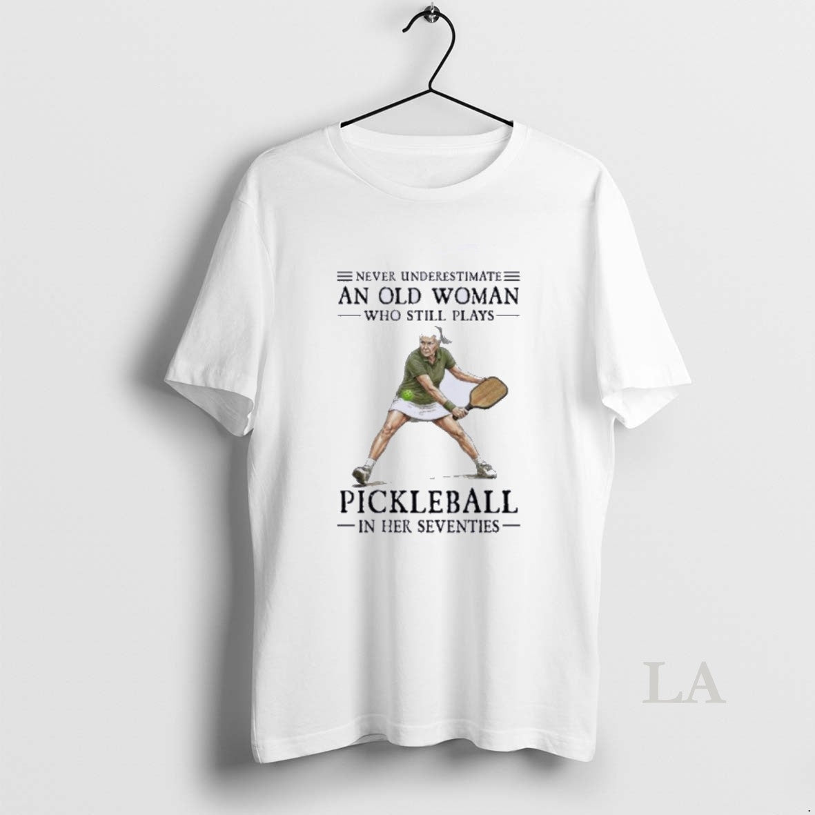 Original Never Underestimate An Old Woman Who Still Plays Pickleball In Their Seventies 2026
