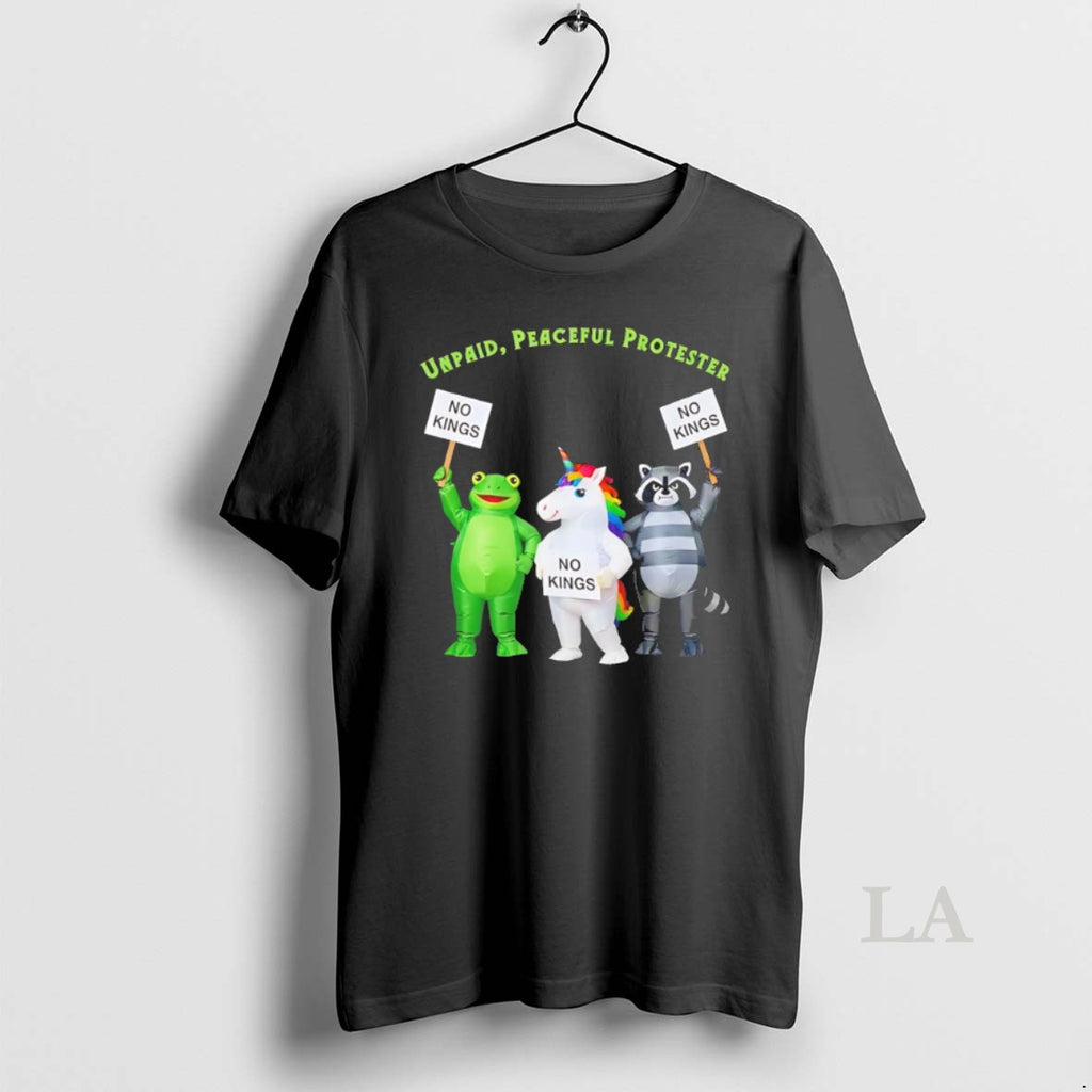 Original No Kings Unpaid Peaceful Protester Frog And Unicorn