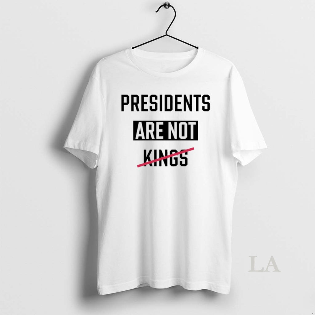 Original President Are Not King No King 2025