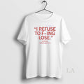 Original Refuse To Fucking Lose Carter Booth