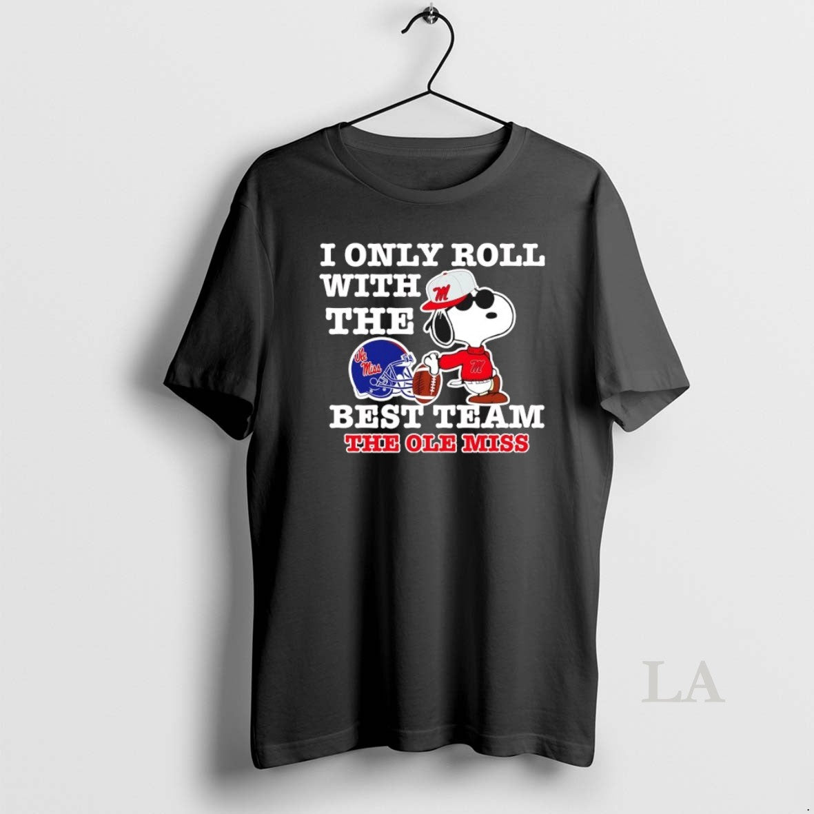 Original Snoopy I Only Roll With The Best Team The Ole Miss Rebels