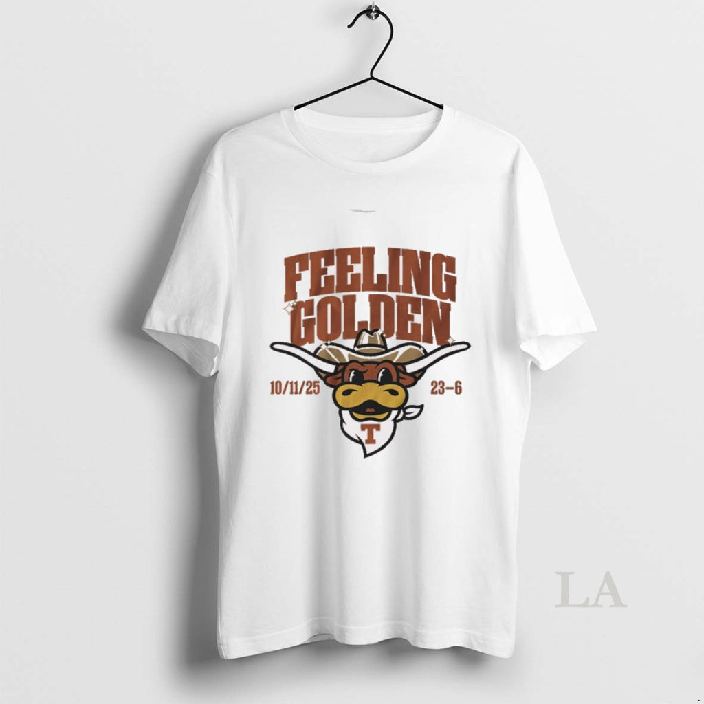 Original Texas Longhorns Football Ncaa Feeling Golden October 11 2025 23 6