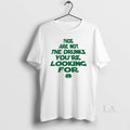 Original These Are Not The Drunks Youre Looking For St Patricks Day
