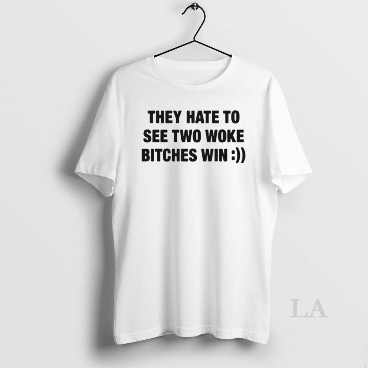 Original They Hate To See Two Woke Bitches Win