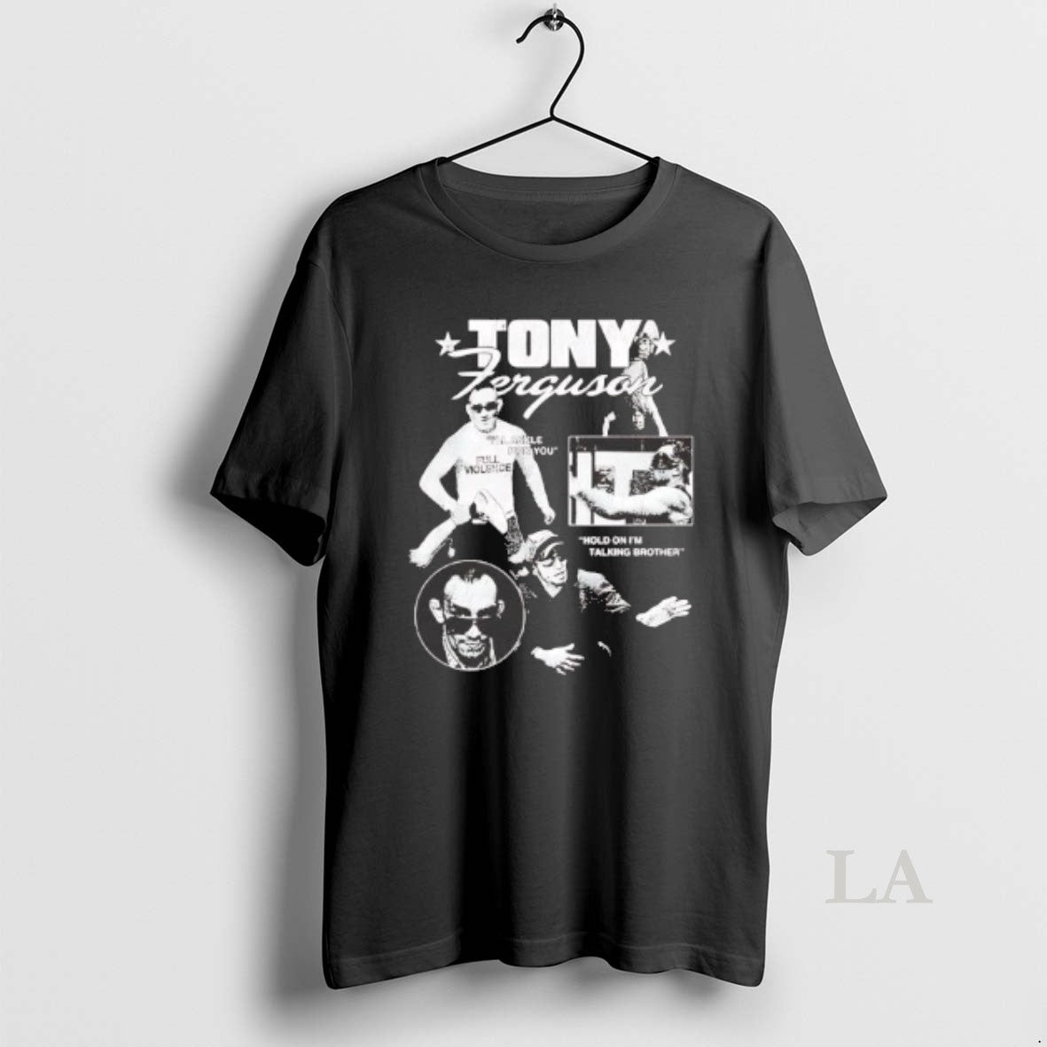 Original Tony Ferguson Hold On Im Talking Brother