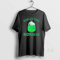 Original Top O Thge Borgin St Patricks Day