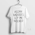 Original Trump Asian Baddies Got Me Bricked Circle