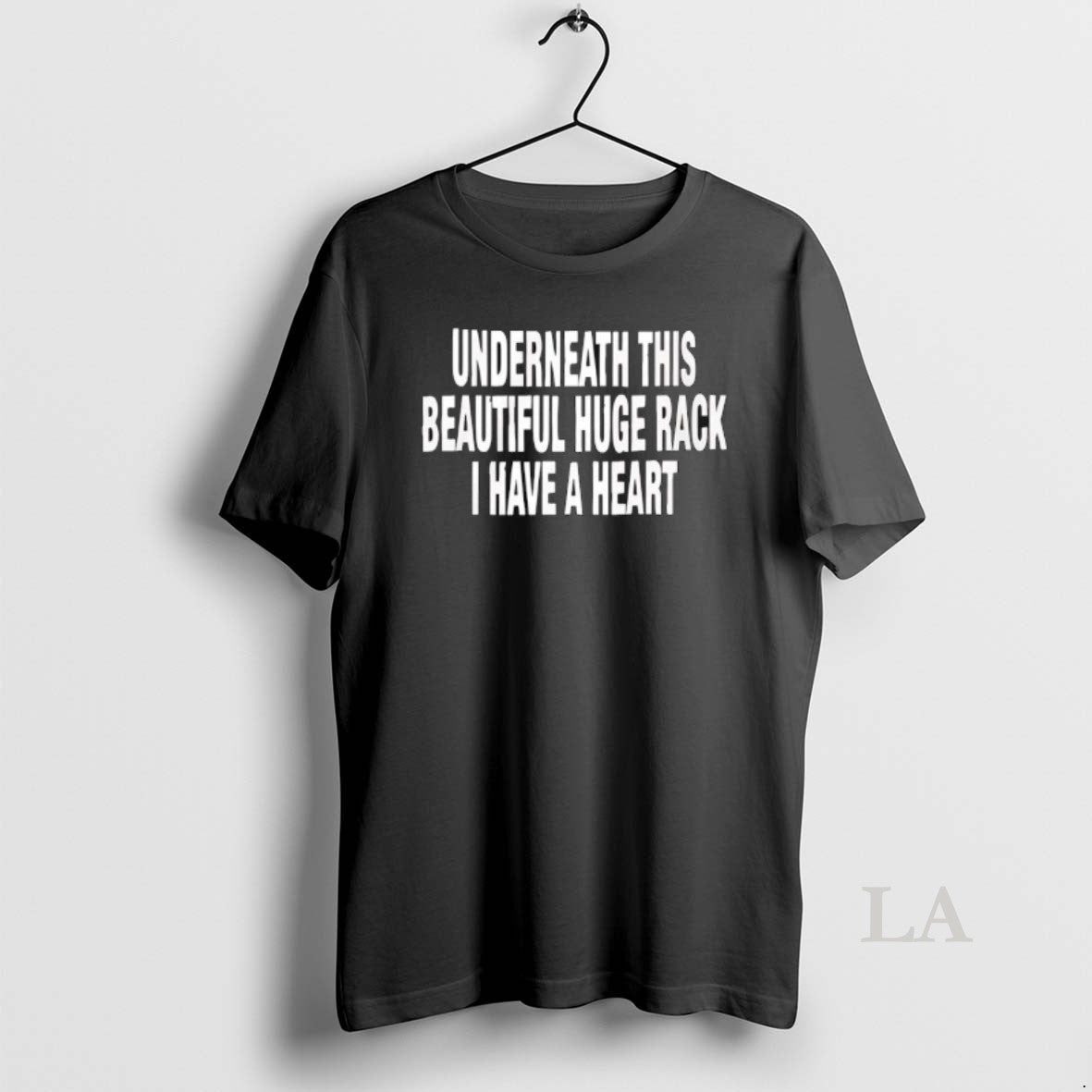 Original Underneath This Beautiful Huge Rack I Have A Heart Graphic