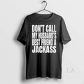 Original Wwe Dont Call My Husbands Best Friend A Jackass
