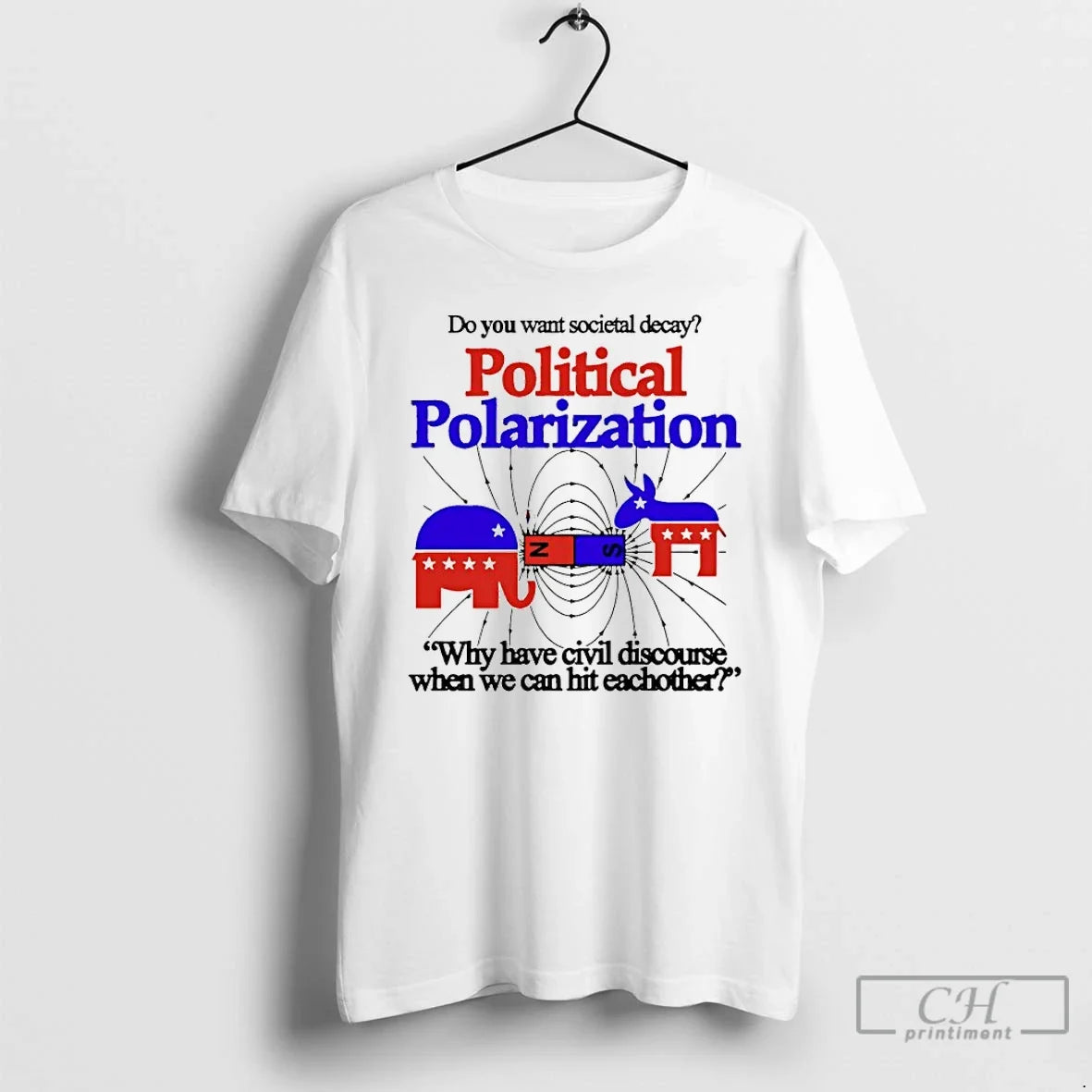 Premium Do You Want Societal Decay Political Polarization Why Have Civil Discourse When We Can