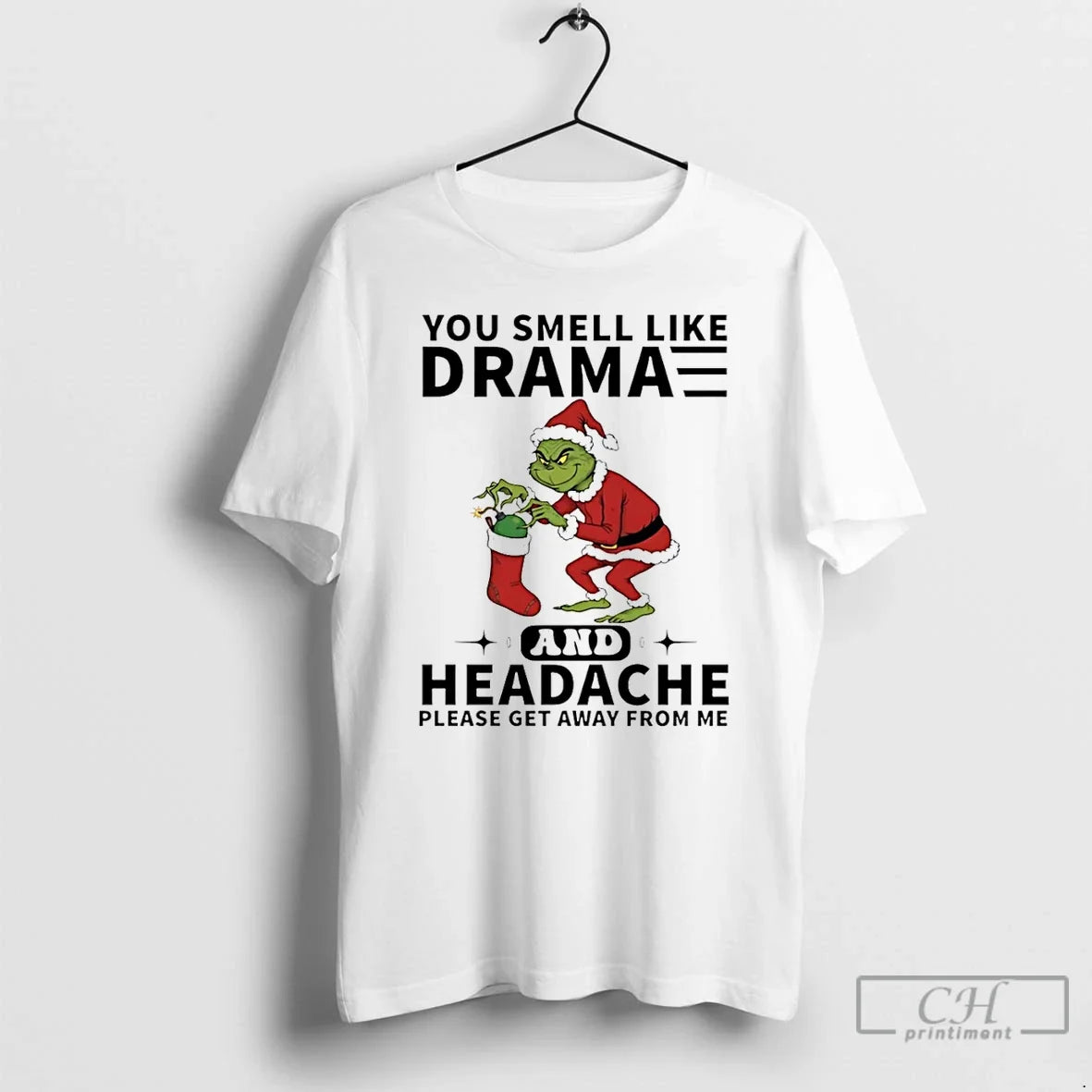 Premium Grinch Santa You Smell Like Drama And Headache Please Get Away From Me Christmas Unisex , , , Long Sleeve Tee