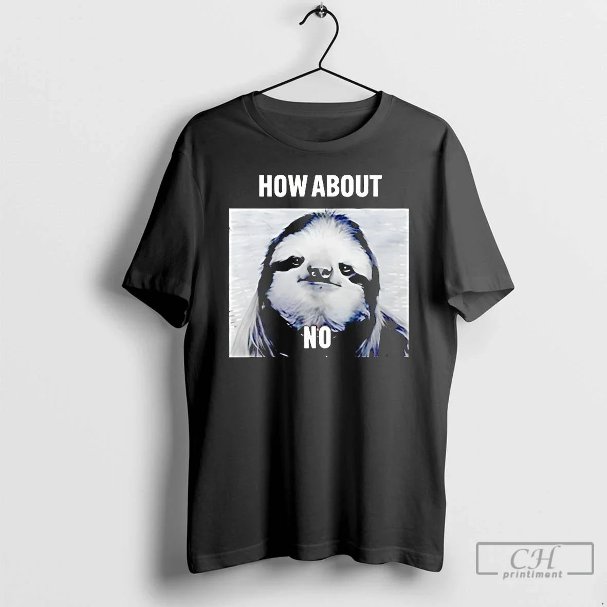 Premium Sloth How About No T Shirts Unisex , , , Long Sleeve Tee
