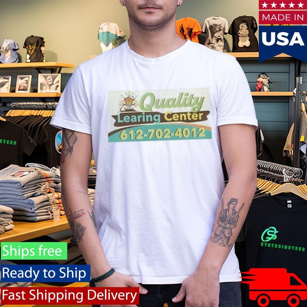 Quality Learing Center 612-702-4012 Shirt Unisex , , , Long Sleeve Tee