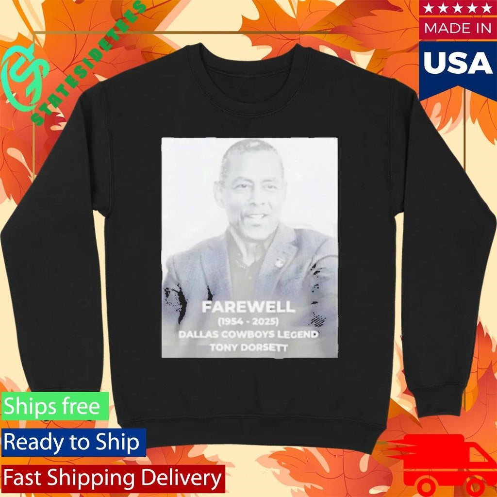 RIP Dallas Legend Tony Dorsett 1954-2025 Shirt Unisex , , , Long Sleeve Tee