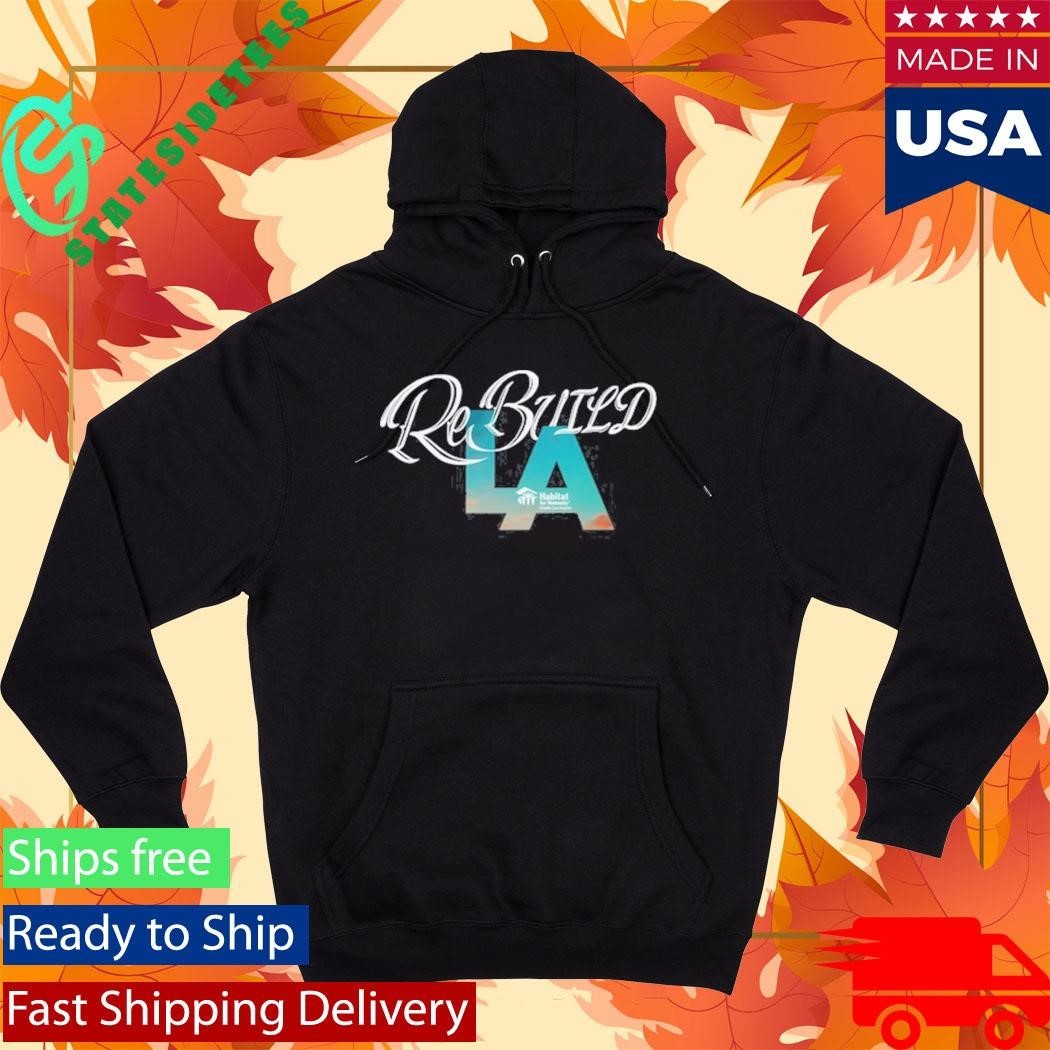 Rebuild La Habitat For Humanity Shirt Unisex , , , Long Sleeve Tee